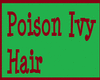 *JK* Poison Ivy Hair