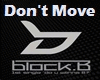 [ICE]Dont Move~Block B