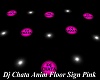 Dj Chata Anim Sign Pink