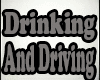 Drinking And Driving -BF