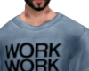 WORKKK TSHIRT