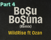 Ozan Bosuna Remix Part 4