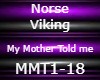 Norse My Mother Told Me
