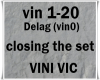 Closing the set/Vini Vic