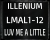 Illenium ~ Luv Me A Litt
