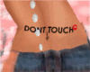 DONT TOUCH Tattoo :P