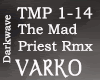 The Mad Priest Rmx