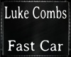 Luke Combs ~ Fast Car