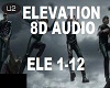 U2 Elevation - 8D audio