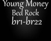 Young Money Bed Rock
