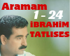 Aramam by ibrahim Tatlis