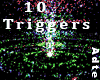 [a] 10Triggers Particle