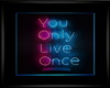 Neon"You Only Live Once"