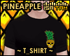 ! PINEAPPLE T-Shirt
