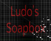 Ludo's Soapbox