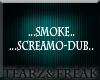 Smoke Screamo Dub