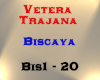 Vetera Trajana - Biscaya