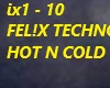 FEL!X HOTN COLD TECHNO