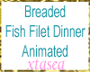 Fish Filet Dinner Ani
