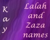 *Kay* Lalah/Zaza names