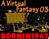 [b] A Virtual Fantasy 03