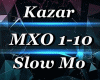 *Kazar - Slow Mo