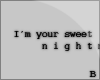 B| Sweet nightmare