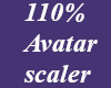 *M* 110% Avatar scaler