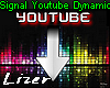 Signal Youtube Dynamic