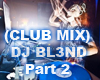 CLUB MIX DJ BL3ND part 2