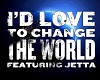 Jetta - Id Love to Chang