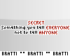 Secret ...