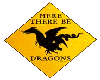 here there be dragons