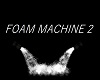 FOAM MACHINE 2