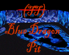 (TT) Blue Dragon Pit