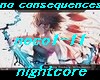 nightcore no consequence