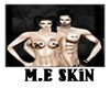 [mLs]*M.E Skin