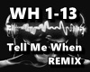 Tell Me When REMIX