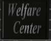 Welfare Center Sign