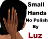 Small Hands, No Polish