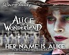 Music~ Her name is Alice