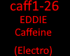 EDDIE - Caffeine