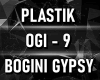 Bogini Gypsy - PLASTIK