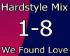 We Found Love_Hardstyle