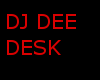 [Dee] DJ Desk