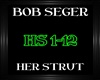 Bob Seger~Her Strut
