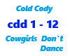 Cold Cody / Cowgirls