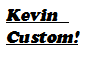 Kevin Custom Snapback