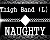 MP Naughty Thigh Band XX