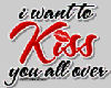 kiss you all over